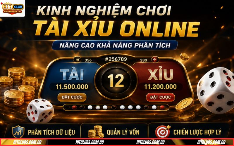 Kinh nghiệm chơi tài xỉu online thực chiến